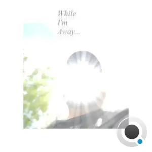 Eas - While I'm Away (2025)