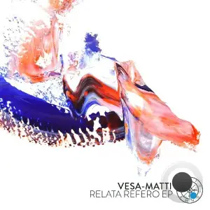 Vesa-Matti - Relata Refero (2025)