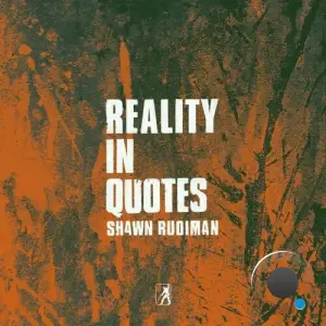 Shawn Rudiman - Reality in Quotes (2025)