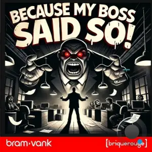 Bram VanK - Because My Boss Said So! (2025)