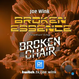 Joe Wink & Broken Chair - Broken Essence 138 (2025-05-26)