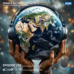 Ryui Bossen - Trance All Over The World 288 (2025-05-26)