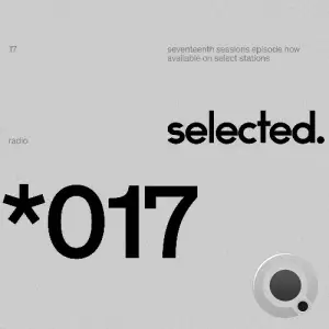 Selected - Selected Sessions 017 (2025-05-26)