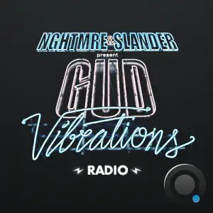 Nghtmre & Slander - Gud Vibrations Radio 430 (2025-05-26)