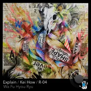 Explain, Kei How & R-04 - Wa Fu Hyou Ryu (2025)