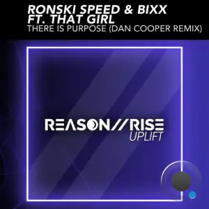 Ronski Speed & Bixx Ft. That Girl - There is Purpose (Dan Cooper Remix) (2025)