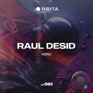 Raul Desid - Hero (Original Mix) (2025)