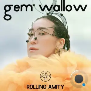 Gem Wallow - Rolling Amity (2025)