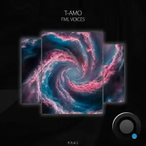 T-Amo - Fml Voices (2025)