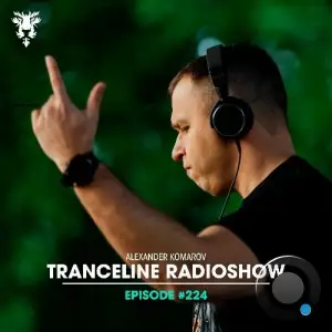 Alexander Komarov - Trance Line #224 (2025-05-28)