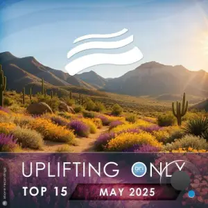 Uplifting Only Top 15: May 2025 (Extended Mixes) (2025)