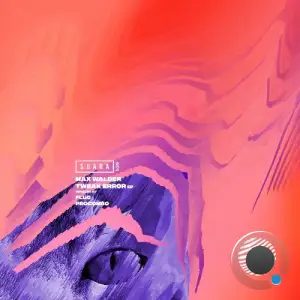 Max Walder - Tweak Error (2025)