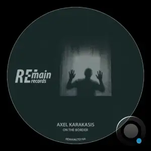 Axel Karakasis - On The Border (2025)