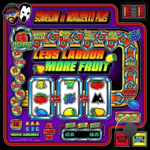 Sonnyjim & Morlockko Plus - Less Labour More Fruit (2025)