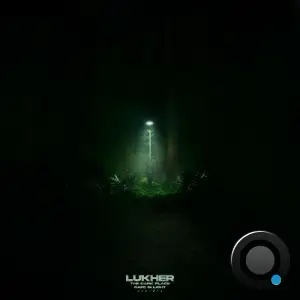 Lukher - The Dark Place / Safe In Light (2025)