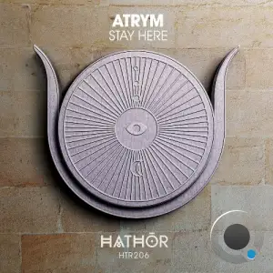 Atrym - Stay Here (2025)