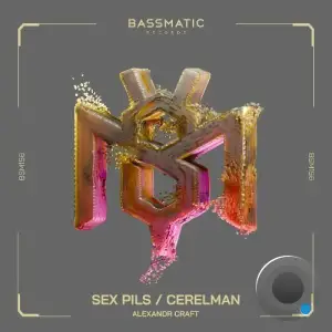 Alexandr Craft - Sex Pils / Cerelman (2025)