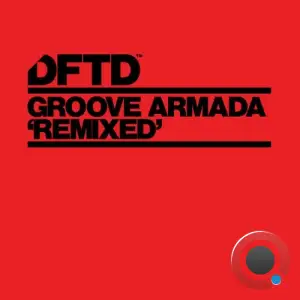 Groove Armada - Remixed (2025)