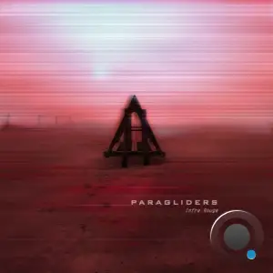 Paragliders - Infra Rouge (Remastered) (2025)