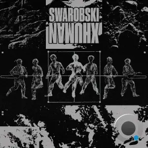 Swarobski - XHUMAN (2025)