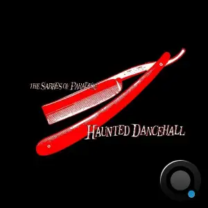 The Sabres Of Paradise - Haunted Dancehall (2025)