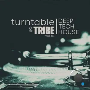 Turntable Tribe - Deep-Tech-House, Vol.03 (2025)