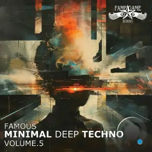 Famous Minimal Deep Techno, Vol. 5 (2025)