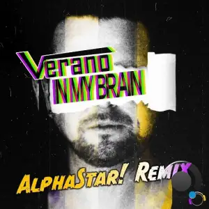 Verano - In My Brain (AlphaStar! Remix) (2025)