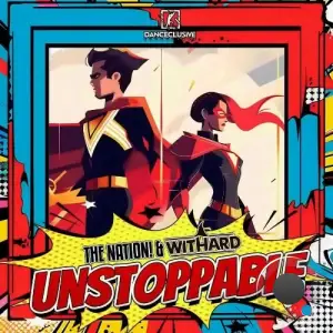 The Nation & Withard - Unstoppable (2025)