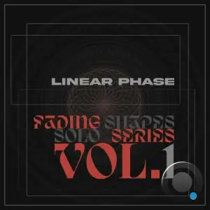 Linear Phase - Fading Shapes Vol 1 (Solo Series) (2025)