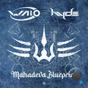 Waio & Hyde - Mahadeva Blueprint (2025)
