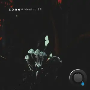 Zoneplus - Menino Ep (2025)