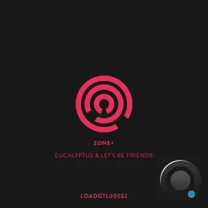 Zoneplus - Eucalyptus And Let's Be Friends Ep (2025)