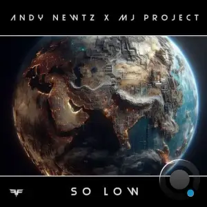 Andy Newtz & MJ-Project - So Low (2025)