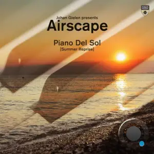 Johan Gielen Pres. Airscape - Piano Del Sol (Summer Reprise) (2025)
