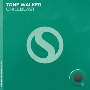 Tone Walker - Chillblast (2025)