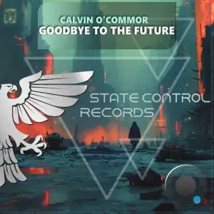 Calvin O'Commor - Goodbye To The Future (2025)
