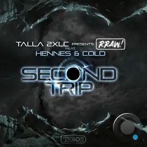Talla 2xlc Pres. Rraw! Hennes & Cold - Second Trip (2025)