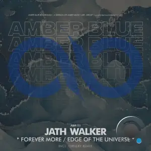 Jath Walker - Forever More / Edge Of The Universe (2025)