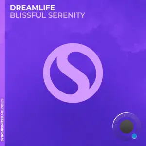 Dreamlife - Blissful Serenity (2025)