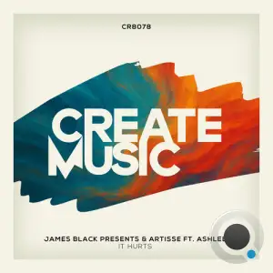 James Black Presents & Artisse ft. Ashlee - It Hurts (2025)