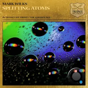 Mark Wilks - Splitting Atoms (2025)