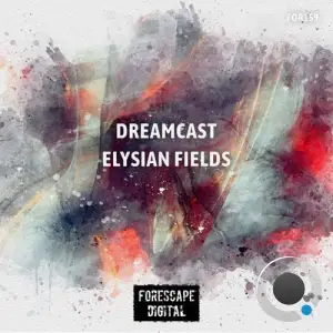 Dreamcast - Elysian Fields (2025)