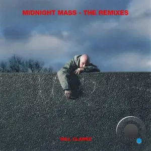 Will Clarke - Midnight Mass (The Remixes) (2025)