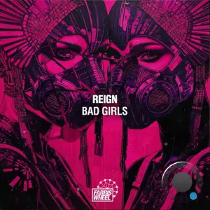 REIGN (US) - Bad Girls (2025)