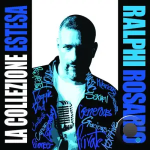 Ralphi Rosario - LA COLLEZIONE ESTESA (Part II) (2025)