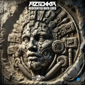 Aztekka - Neocortex Data Loss (2025)
