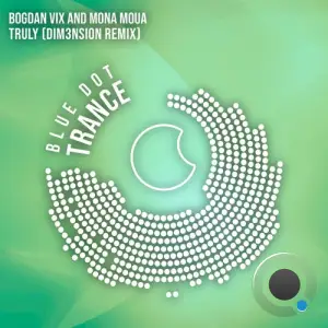 Bogdan Vix & Mona Moua - Truly (Dim3nsion Extended Remix) (2025)