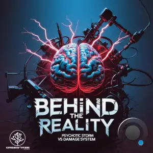 Psychotic Storm & Damage System - Behind The Reality (2025)