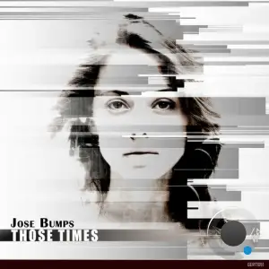 Jose Bumps - Those Times (2025)